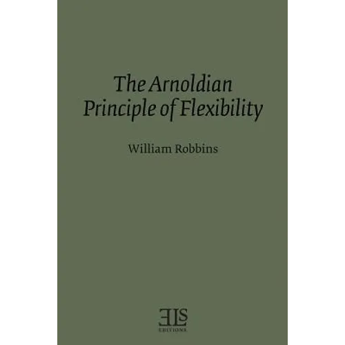 The Arnoldian Principle of Flexibility