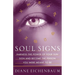 Soul Signs: Harness the Power of Your Sun Sign and Become the Person You Were Meant to Be