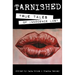 Tarnished: True Tales of Innocence Lost