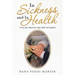 In Sickness and in Health: A True Story About Love, Hope, Faith and Vigilance
