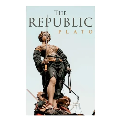 The Republic: Dialogue on Justice & Political System