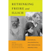 Rethinking Freire and Illich: Historical, Philosophical, and Theological Perspectives