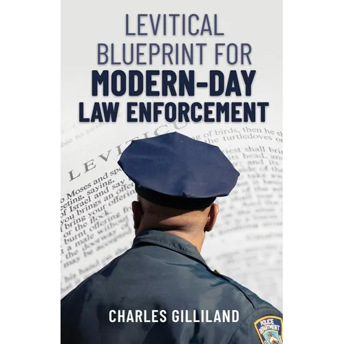 The Levitical Blueprint for Modern-Day Law Enforcement