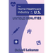 The Home Health Care Industry in the U.S: Untold Realities