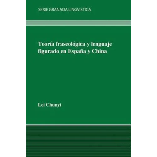 Teoría fraseológica y lenguaje figurado en España y en China