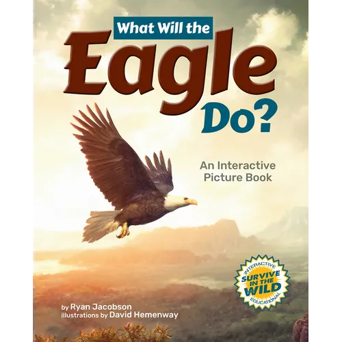 What Will the Eagle Do?: An Interactive Picture Book