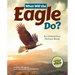 What Will the Eagle Do?: An Interactive Picture Book