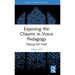 Exposing the Chasms in Voice Pedagogy: Playing the Field