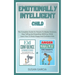 Emotionally Intelligent Child: The Complete Guide For Parents To Master Emotions, Stop Yelling And Empathize With Your Child - Learn How To Raise Hap