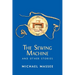 The Sewing Machine and Other Stories