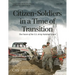 Citizen-Soldiers in a Time of Transition: The Future of the U.S. Army National Guard