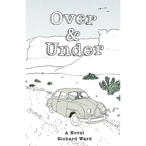 Over and Under: An Account of a Youthful Journey in a Distant Time and Land