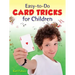 Easy-To-Do Card Tricks for Children