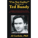 "I'm Not Guilty!": The Case of Ted Bundy