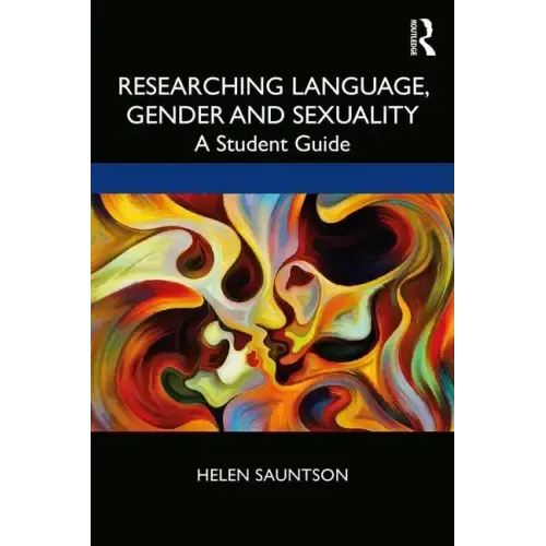Researching Language, Gender and Sexuality: A Student Guide