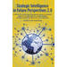 Strategic Intelligence in Future Perspectives 2.0
