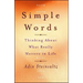Simple Words: Thinking about What Really Matters in Life