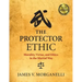 The Protector Ethic: Morality, Virtue, and Ethics in the Martial Way