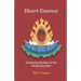 Heart Essence: Enhancing Qualities of the Awakening Mind