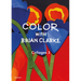 Color with Brian Clarke: Collages 3