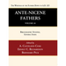 Ante-Nicene Fathers: Translations of the Writings of the Fathers Down to A.D. 325, Volume 10