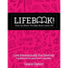 Lifebook! Picks Up Where The Baby Book Leaves Off: A Guidebook for Parents and Guardians