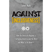 Against Inclusiveness: How the Diversity Regime Is Flattening America and the West and What to Do about It