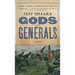 Gods and Generals: A Novel of the Civil War