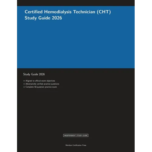 Certified Hemodialysis Technician (CHT) Study Guide 2026