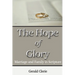 The Hope of Glory: Marriage and Family Through Scripture