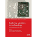 Exploring Identities in Archaeology: Tools, methodologies and case studies