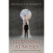 Beginning at Moses: A Guide to Finding Christ in the Old Testament