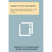 Albert Little Bancroft: His Diaries, Account Books, Card String Of Events And Other Papers