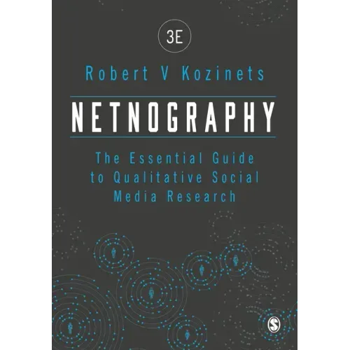 Netnography: The Essential Guide to Qualitative Social Media Research