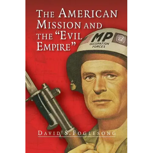 The American Mission and the 'Evil Empire'