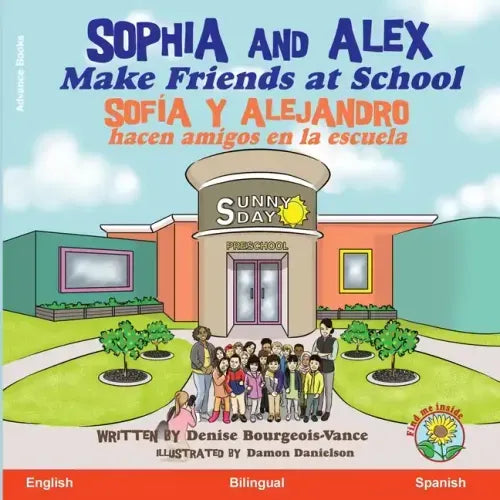 Sophia and Alex Make Friends at School: Sofía y Alejandro hacen amigos en la escuela