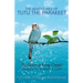 The Adventures of Tutu the Parakeet: For Anyone Who Has Ever Loved A Little Bird