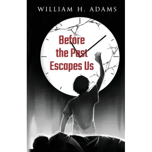 Before the Past Escapes Us