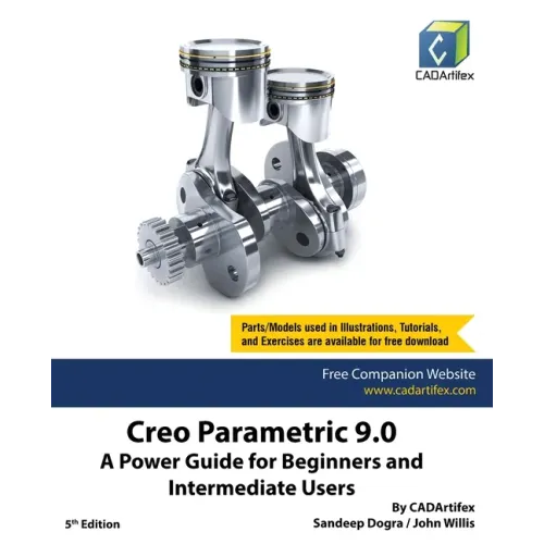 Creo Parametric 9.0: A Power Guide for Beginners and Intermediate Users