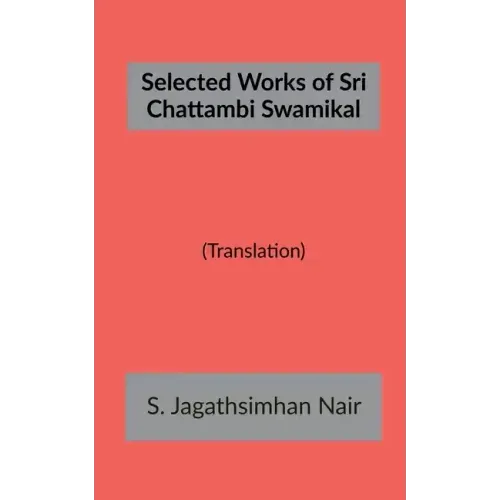 Selected Works of Sri Chattambi Swamikal