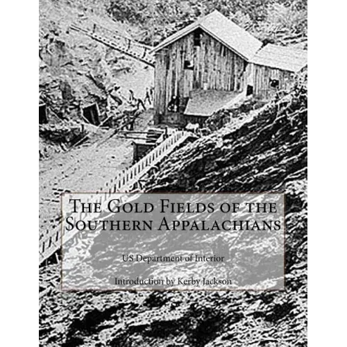 The Gold Fields of the Southern Appalachians