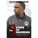 The 5 Steps to Manhood: Becoming a Man must be Earned and Learned