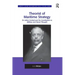 Theorist of Maritime Strategy: Sir Julian Corbett and his Contribution to Military and Naval Thought