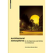 Architectural Atmospheres: On the Experience and Politics of Architecture