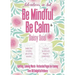 Adventures in Ink, Be Mindful Be Calm: Large Format