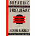 Breaking Through Bureaucracy: A New Vision for Managing in Government