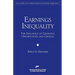 Earnings Inequality:: The Influence of Changing Opportunities & Choices