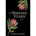 The Missing Years