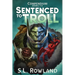 Sentenced to Troll Compendium: Books 1-3