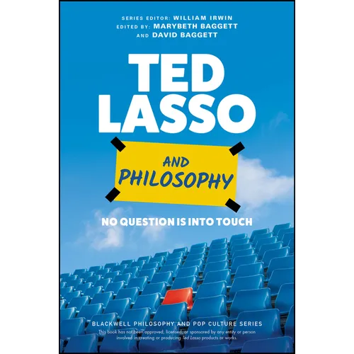 Ted Lasso and Philosophy: No Question Is Into Touch
